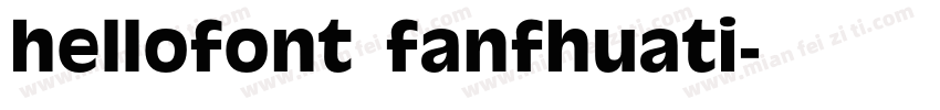 hellofont fanfhuati字体转换